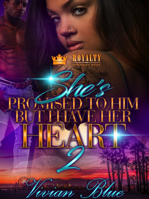 Title details for She's Promised to Him, But I Have Her Heart 2 by Vivian Blue - Available